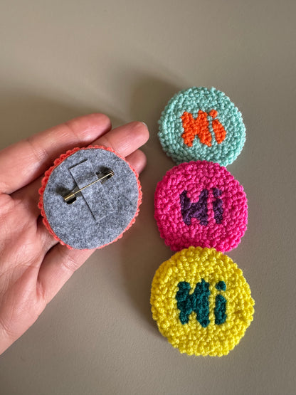"Hi" Punch Needle Pin – Handmade, Playful & Perfect for Everyday Greetings